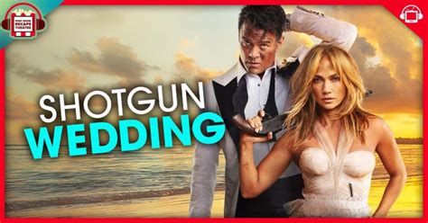 Shotgun Wedding Movie Review - postshowrecaps.com