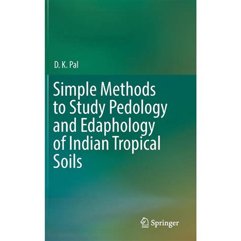 Simple Methods to Study Pedology and Edaphology of Indian Tropical Soils em Promoção na Americanas