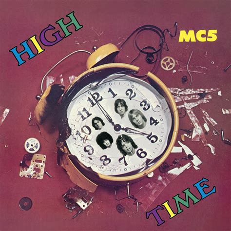 The MC5 Released Second And Final Album "High Time" 50 Years Ago Today ...