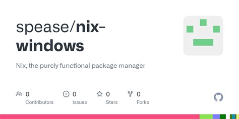 GitHub - spease/nix-windows: Nix, the purely functional package manager