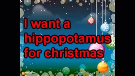 I want to hippopotamus for Christmas lyrics - YouTube