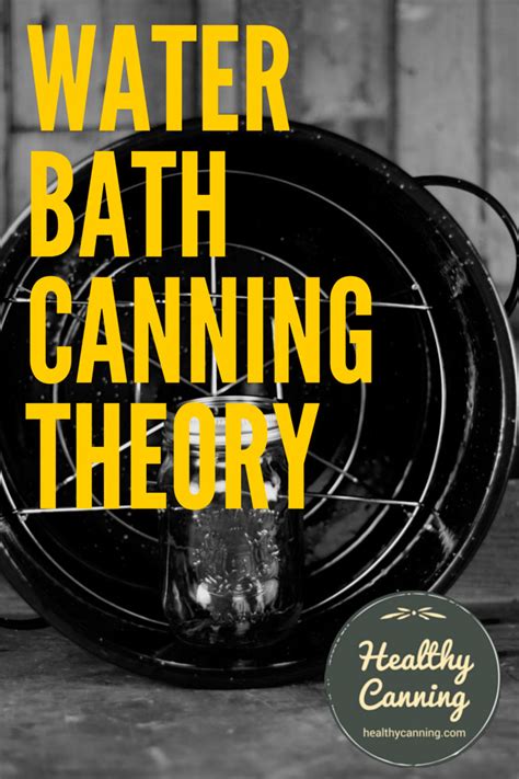 Water Bath Canning Theory - Healthy Canning in Partnership with Facebook Group Canning for ...