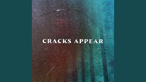 Cracks Appear - YouTube