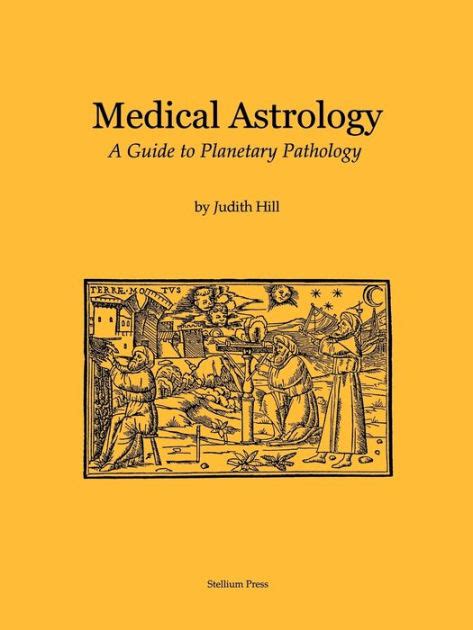 Medical Astrology by Judith A. Hill, Paperback | Barnes & Noble®