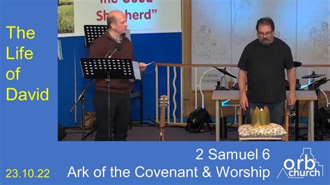 2 Samuel 6 - The Ark of the Covenant and Worship - YouTube