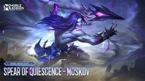 Hero Spotlight | Moskov | Spear of Quiescence | Mobile Legends: Bang ...