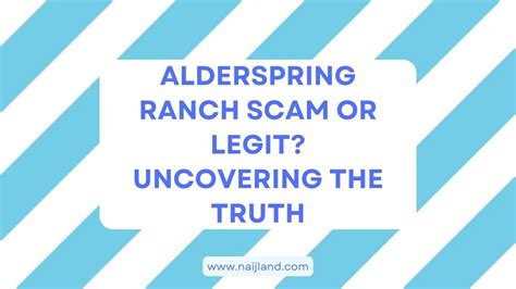 Alderspring Ranch Scam or Legit? Uncovering the Truth | NaijLand