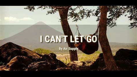 Air Supply I Can't Let Go with Lyrics - YouTube