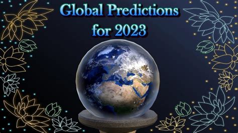 Global Predictions for 2023 - Crystal Ball and Tarot Cards