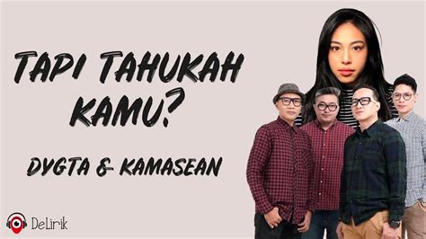 Lirik Lagu dan Chord Tapi Tahukah Kamu? - Dygta ft Kamasean, Viral di ...