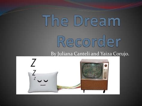 The Dream Recorder