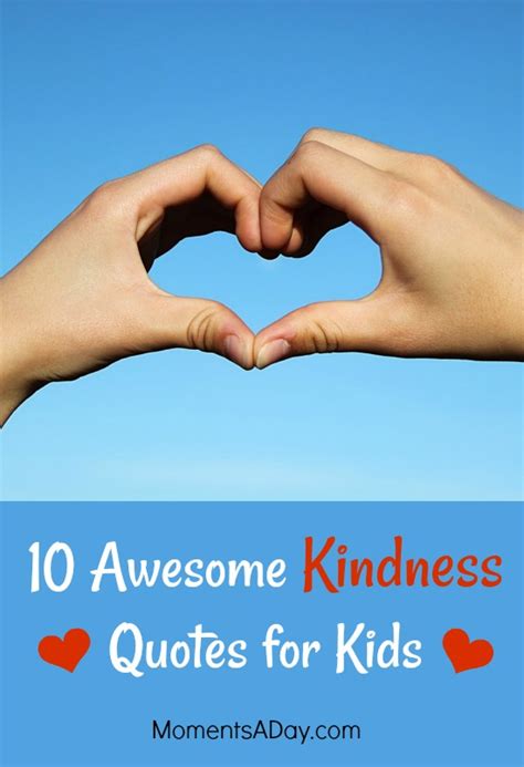 10 Awesome Kindness Quotes for Kids to Learn by Heart - Moments A Day