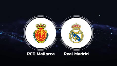 Watch RCD Mallorca vs. Real Madrid Online: Live Stream, Start Time | 2 ...