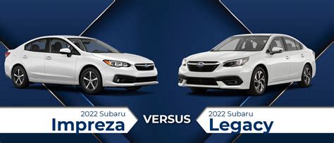 2022 Subaru Impreza vs. Legacy Comparison | Features, Cargo Space & Specs