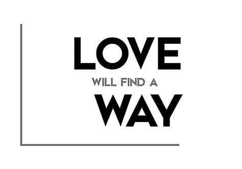 "love will find a way - modern quotes" Posters by razvandrc | Redbubble