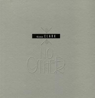 Gene Clark - No Other (1974) [2019, Limited Deluxe Box set, Remixed, Remastered, 3CD + BD + Hi-Res]