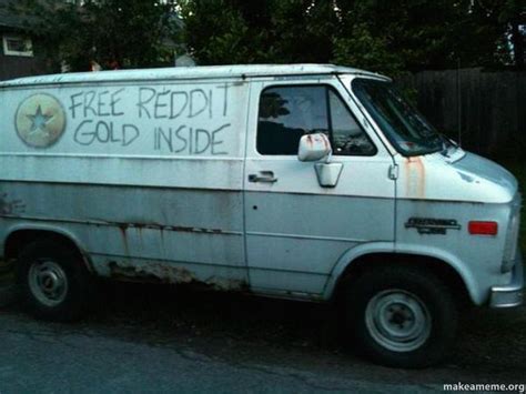 Who wants Free Reddit gold? | Free Candy Van | Know Your Meme