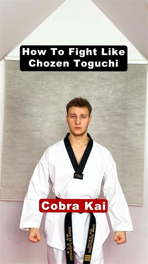 How To Fight Like Chozen Toguchi | Cobra Kai | Taekwondo, Martial arts ...