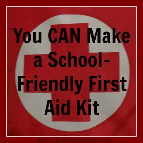 Make a School-Friendly First Aid Kit - Survival Mom