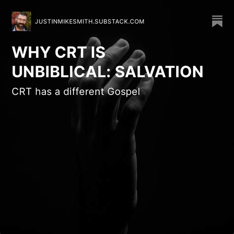 WHY CRT IS UNBIBLICAL: SALVATION - Justin Smith