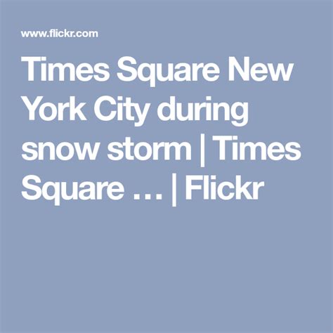 Times Square New York City during snow storm | Times Square … | Flickr ...