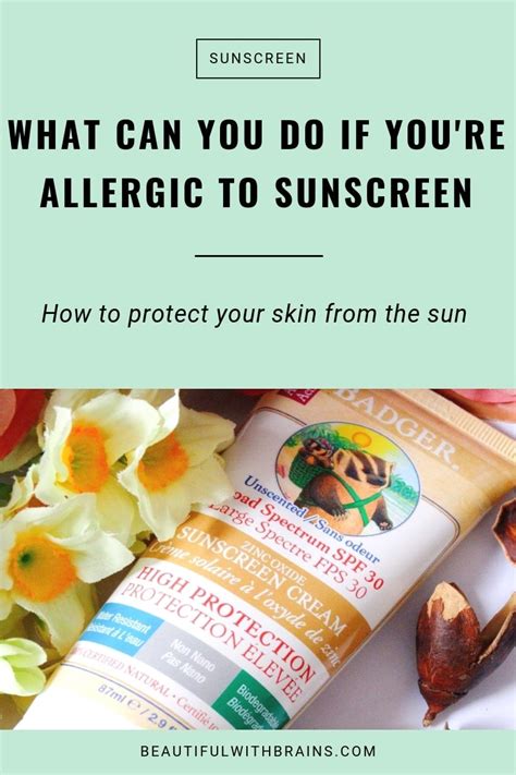 What Can I Do If I'm Allergic To Sunscreen? – Beautiful With Brains