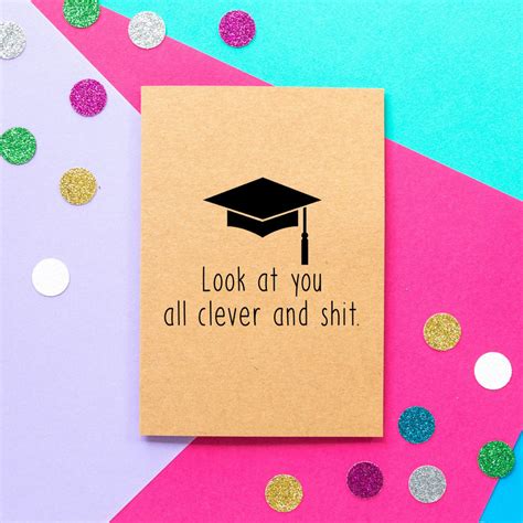 Funny Graduation Card | Look At You All Clever And Shit - Bettie Confetti