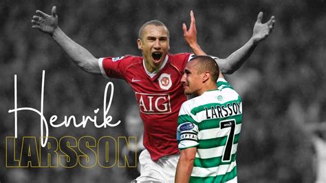 Henrik Larsson: Profile, Biography, Achievements