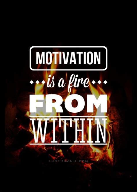 Fire Motivational Quotes. QuotesGram