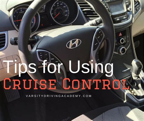 Tips for Using Cruise Control - Varsity Driving Academy