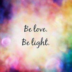 15 Best Love And Light Quotes ideas | light quotes, love and light quotes, love and light