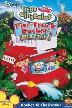 ‎Little Einsteins - Fire Truck Rocket's Blastoff (2009) • Reviews, film ...