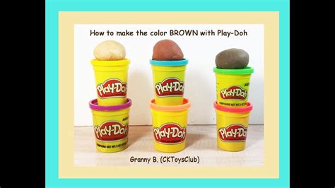 How to make 3 shades of brown with Play-Doh. With Granny B. | Play doh, How to make brown, Play