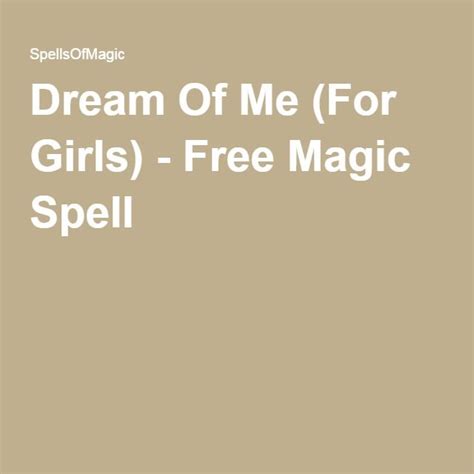 Dream Of Me (For Girls) - Free Magic Spell | Dream spell, Free magic ...