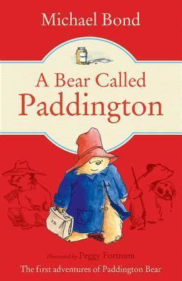 A Bear Called Paddington (Paddington, #1) by Michael Bond | Goodreads