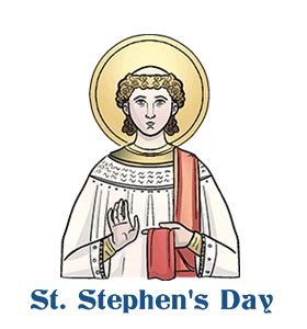 St Stephen's Day: Calendar, History, Tweets, Facts, Quotes & Activities.