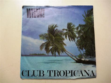 Vintage Vinyl Wham Club Tropicana single