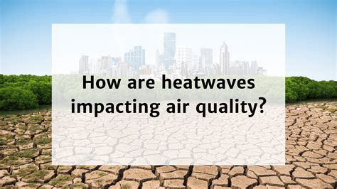 How are heatwaves impacting air quality? | EMSOL