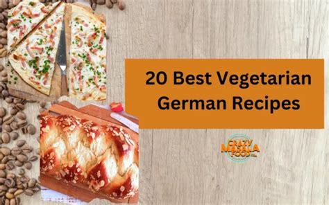 20 Best Vegetarian German Recipes - Crazy Masala Food