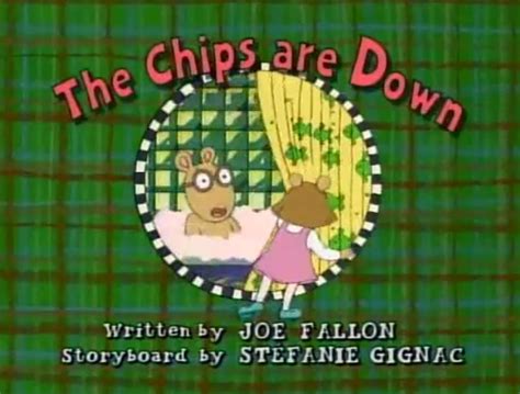 The Chips are Down - Arthur Wiki