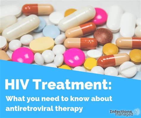 HIV treatment: what you need to know about antiretroviral therapy | Infections Managed