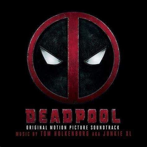 Deadpool (Original Motion Picture Soundtrack) - Alchetron, the free ...