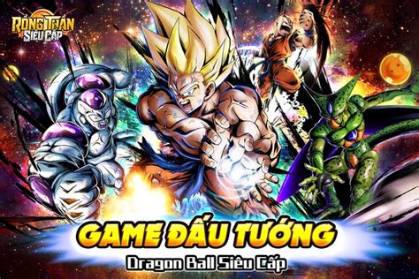 Rồng Thần Siêu Cấp Tựa game đấu tướng Dragon Ball cập bến Việt Nam