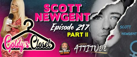 GOLDY’S CLOSET – SCOTT NEWGENT PART II – Vince Russo's The Brand