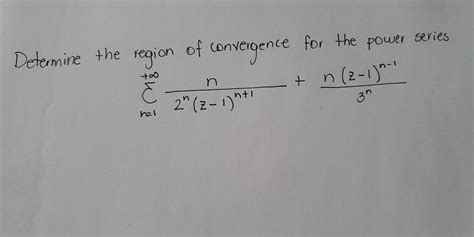 Solved Determine the region of convergence for the power | Chegg.com