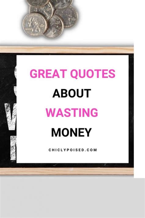 Top Wasting Money Quotes and Sayings | Chiclypoised