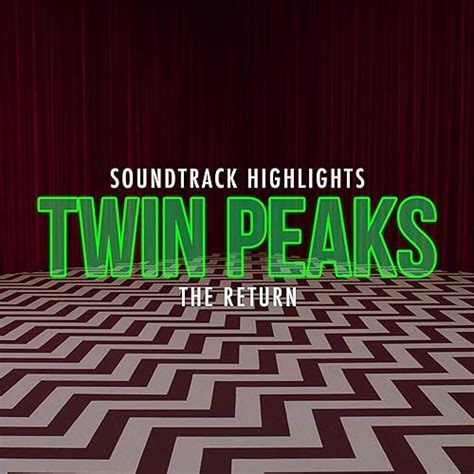 Twin Peaks: The Return - Soundtrack Highlights by Various artists on ...