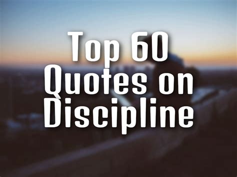 60 Best Discipline Quotes To Help You Succeed