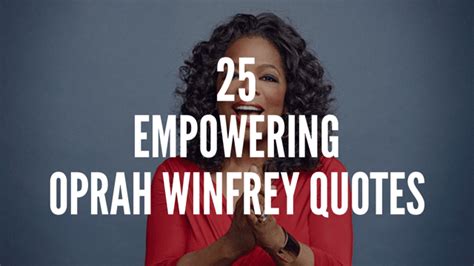 25 Empowering Oprah Winfrey Quotes
