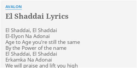 "EL SHADDAI" LYRICS by AVALON: El Shaddai, El Shaddai...